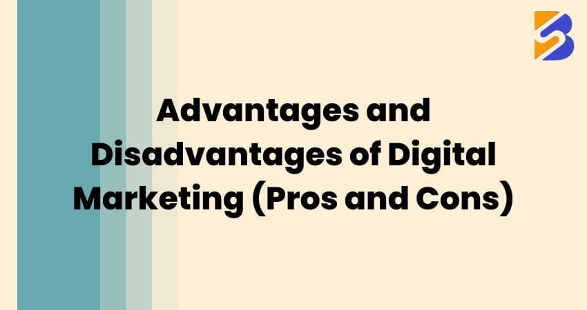 Pros & Cons of Digital Marketing